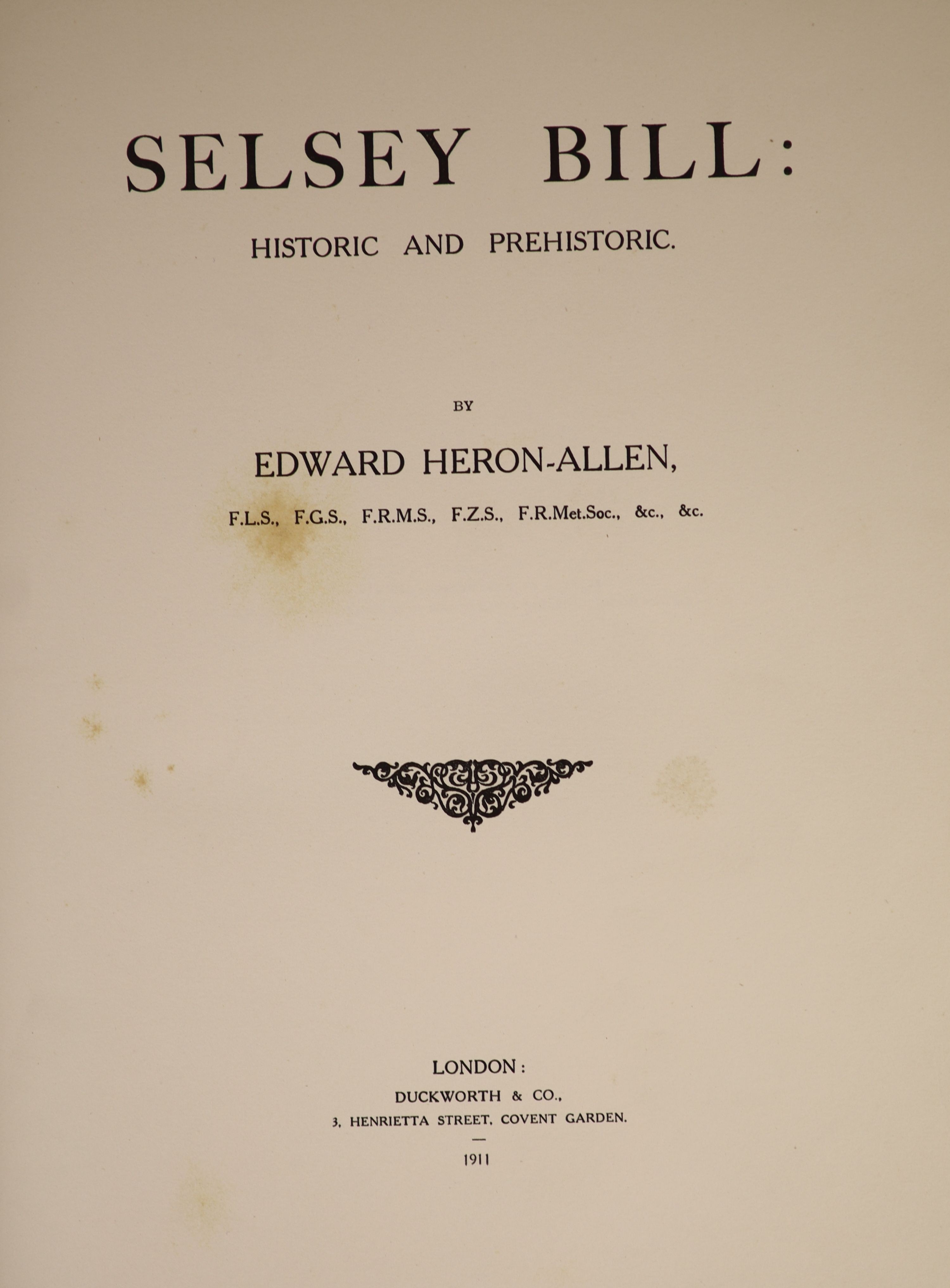 Heron-Allen, Edward. Selsey Bill: historic and prehistoric. 3 folded pocket maps, num. photo. and other plates (2 coloured): buckram with paper spine label, thk. 4to. 1911